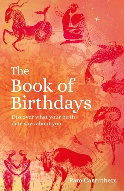 The Book of Birthdays : Discover the secret meaning of your birthdate (Paperback)