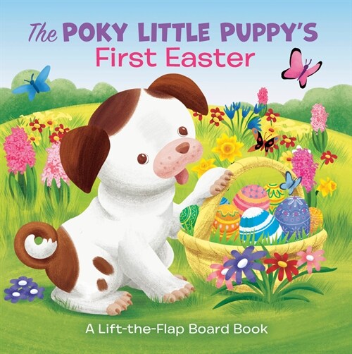 The Poky Little Puppys First Easter: A Lift-The-Flap Board Book (Board Books)