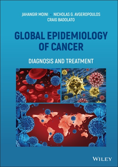 Global Epidemiology of Cancer: Diagnosis and Treatment (Hardcover)