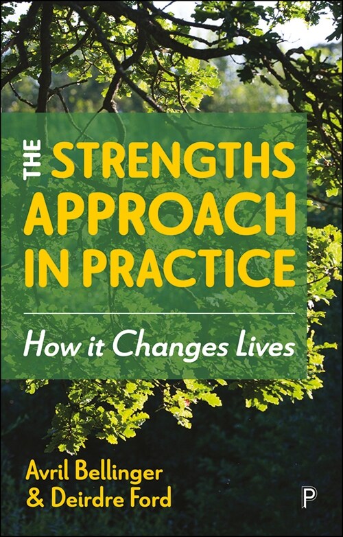 The Strengths Approach in Practice : How It Changes Lives (Paperback)