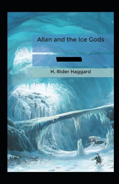 Allan and the Ice Gods Annotated (Paperback)