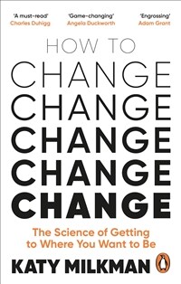 How to Change : The Science of Getting from Where You Are to Where You Want to Be (Paperback) - 『슈퍼 해빗 : 완전한 변화로 이끄는 습관 설계』 원서