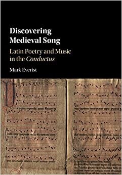 Discovering Medieval Song : Latin Poetry and Music in the Conductus (Paperback)