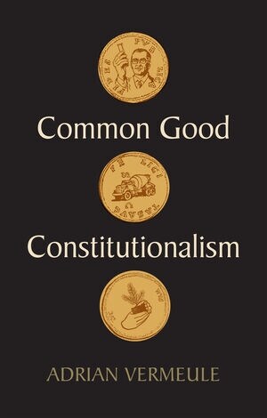 Common Good Constitutionalism (Paperback)