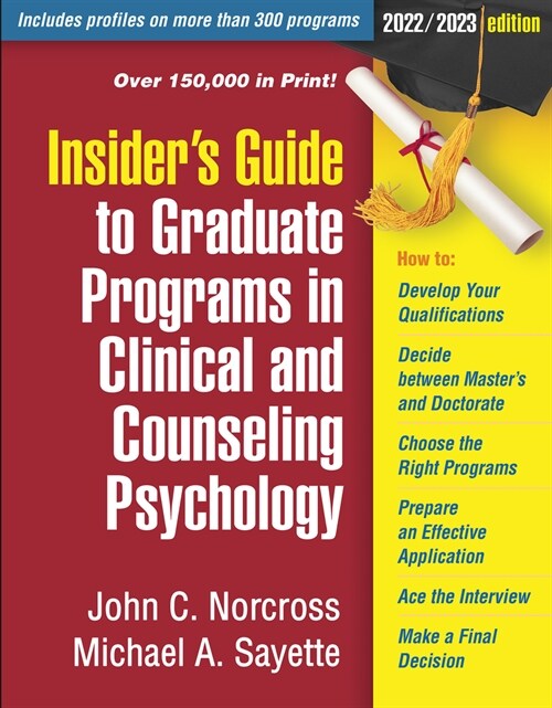 Insiders Guide to Graduate Programs in Clinical and Counseling Psychology: 2022/2023 Edition (Hardcover)