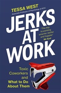 Jerks at Work : Toxic Coworkers and What to do About Them (Paperback)