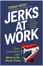 Jerks at Work : Toxic Coworkers and What to do About Them (Paperback)