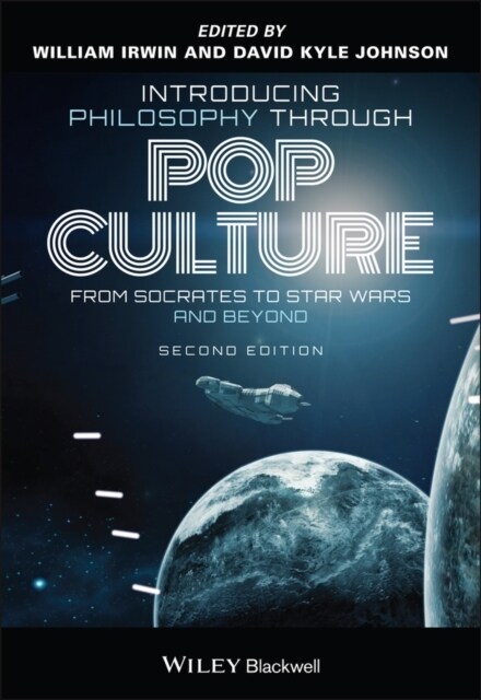 Introducing Philosophy Through Pop Culture : From Socrates to Star Wars and Beyond (Paperback, 2 ed)