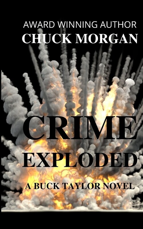 Crime Exploded, A Buck Taylor Novel (Paperback)