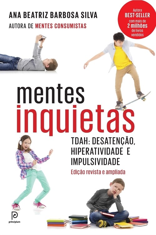 Mentes inquietas: TDAH: desaten豫o, hiperatividade e impulsividade (Paperback)