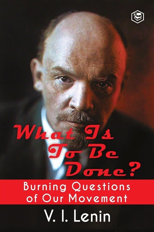 What Is to Be Done? (Burning Questions of Our Movement) (Paperback)