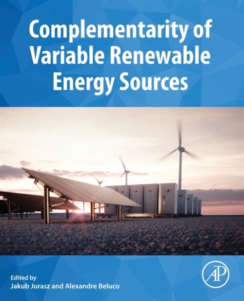 Complementarity of Variable Renewable Energy Sources (Paperback)