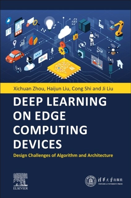 Deep Learning on Edge Computing Devices: Design Challenges of Algorithm and Architecture (Paperback)