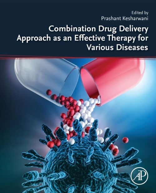 Combination Drug Delivery Approach as an Effective Therapy for Various Diseases (Paperback)