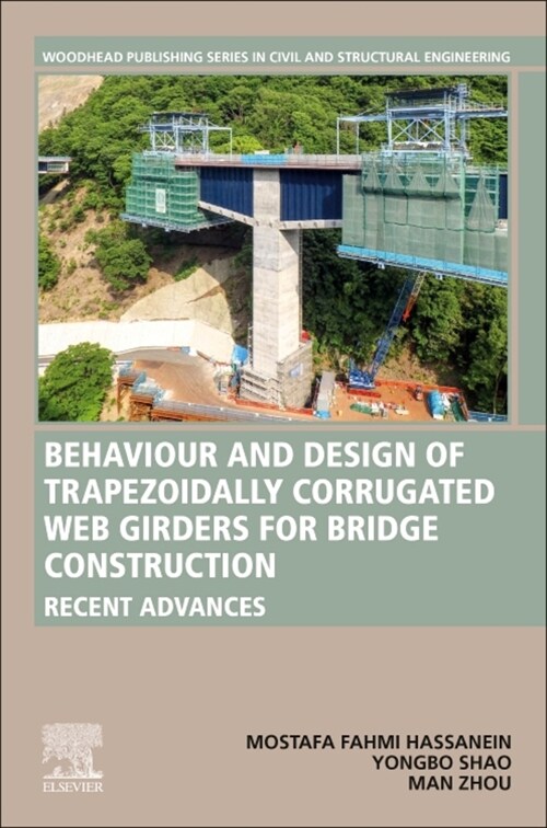 Behavior and Design of Trapezoidally Corrugated Web Girders for Bridge Construction: Recent Advances (Paperback)