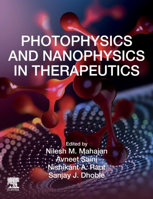 Photophysics and Nanophysics in Therapeutics (Paperback)