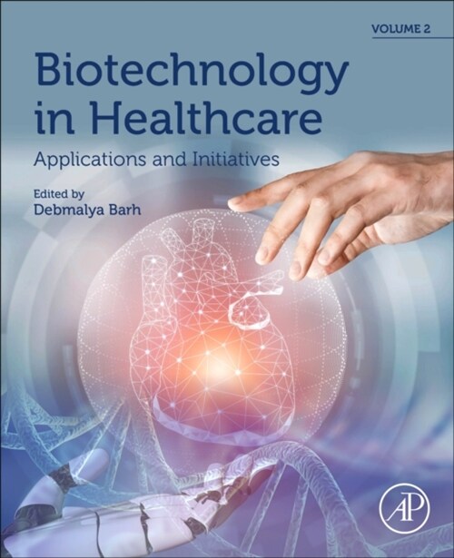 Biotechnology in Healthcare, Volume 2 : Applications and Initiatives (Paperback)