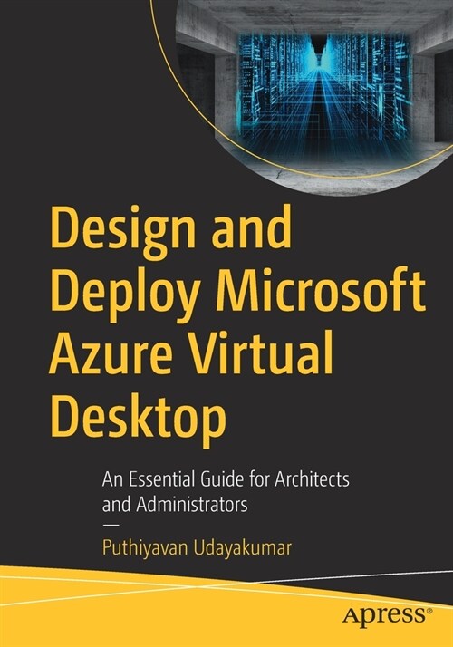 Design and Deploy Microsoft Azure Virtual Desktop: An Essential Guide for Architects and Administrators (Paperback)