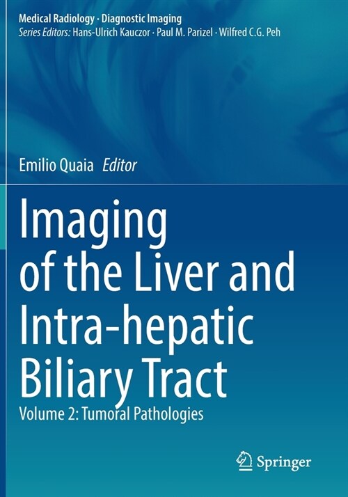 Imaging of the Liver and Intra-hepatic Biliary Tract: Volume 2: Tumoral Pathologies (Paperback)