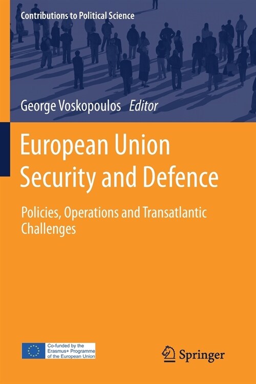European Union Security and Defence: Policies, Operations and Transatlantic Challenges (Paperback)