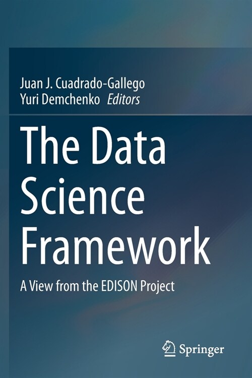 The Data Science Framework: A View from the EDISON Project (Paperback)