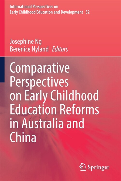 Comparative Perspectives on Early Childhood Education Reforms in Australia and China (Paperback)