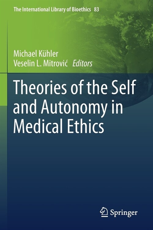 Theories of the Self and Autonomy in Medical Ethics (Paperback)