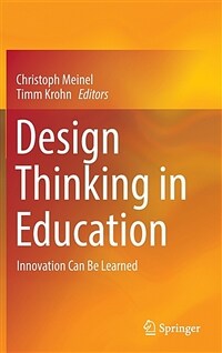 Design thinking in education : innovation can be learned