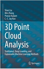 3D Point Cloud Analysis: Traditional, Deep Learning, and Explainable Machine Learning Methods (Hardcover)
