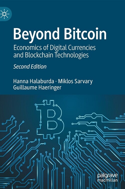 Beyond Bitcoin: Economics of Digital Currencies and Blockchain Technologies (Hardcover)