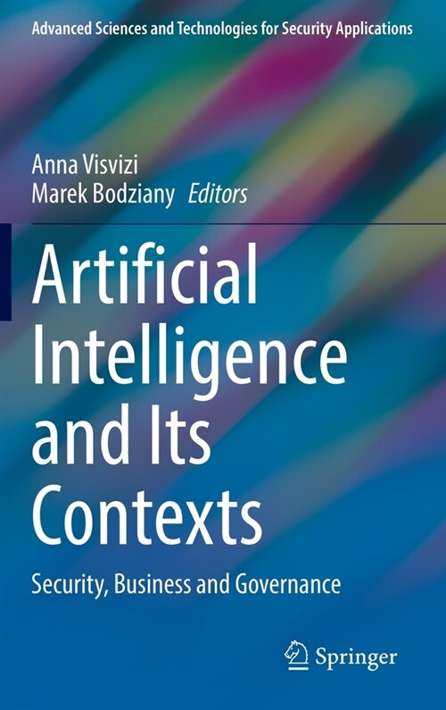 Artificial Intelligence and Its Contexts: Security, Business and Governance (Hardcover, 2021)