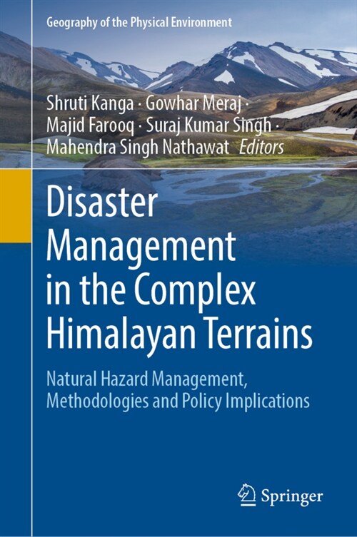 Disaster Management in the Complex Himalayan Terrains: Natural Hazard Management, Methodologies and Policy Implications (Hardcover, 2022)