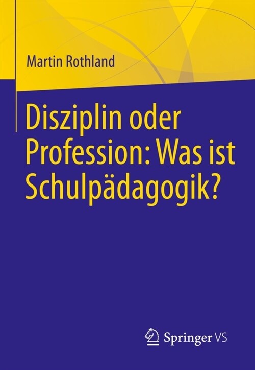 Disziplin Oder Profession: Was Ist Schulp?agogik? (Paperback, 1. Aufl. 2021)