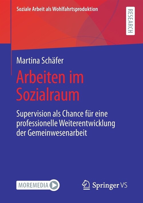 Arbeiten im Sozialraum: Supervision als Chance f? eine professionelle Weiterentwicklung der Gemeinwesenarbeit (Paperback)