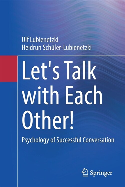 Lets Talk with Each Other!: Psychology of Successful Conversation (Paperback)