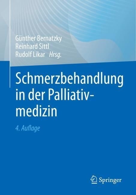 Schmerzbehandlung in Der Palliativmedizin (Paperback, 4, 4. Aufl. 2023)