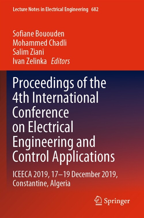 Proceedings of the 4th International Conference on Electrical Engineering and Control Applications (Paperback)