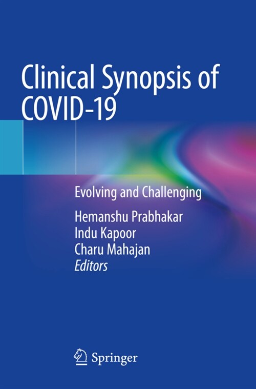 Clinical Synopsis of Covid-19: Evolving and Challenging (Paperback, 2020)