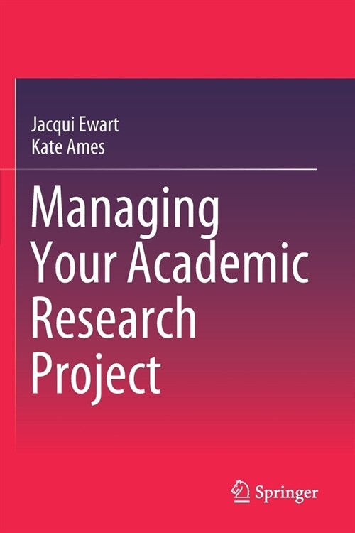Managing Your Academic Research Project (Paperback)