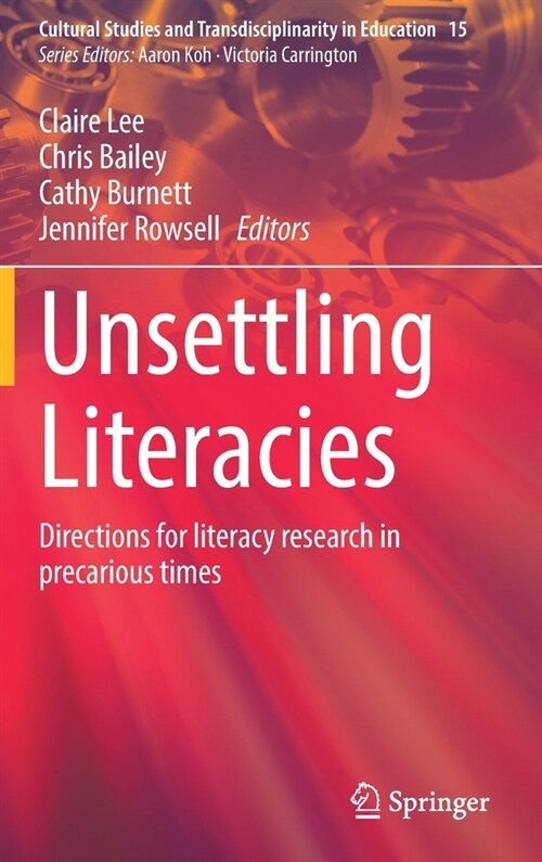Unsettling Literacies: Directions for literacy research in precarious times (Hardcover)