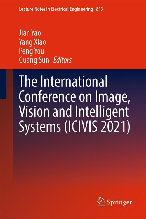 The International Conference on Image, Vision and Intelligent Systems (Icivis 20 (Hardcover)