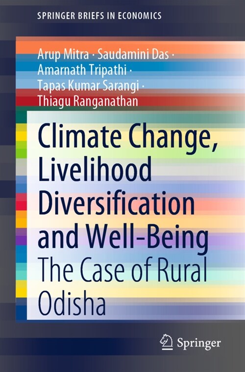 Climate Change, Livelihood Diversification and Well-Being: The Case of Rural Odisha (Paperback, 2021)