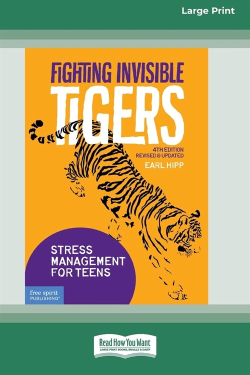 Fighting Invisible Tigers: Stress Management for Teens [Standard Large Print 16 Pt Edition] (Paperback)