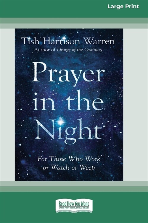 Prayer in the Night: For Those Who Work or Watch or Weep [Standard Large Print 16 Pt Edition] (Paperback)