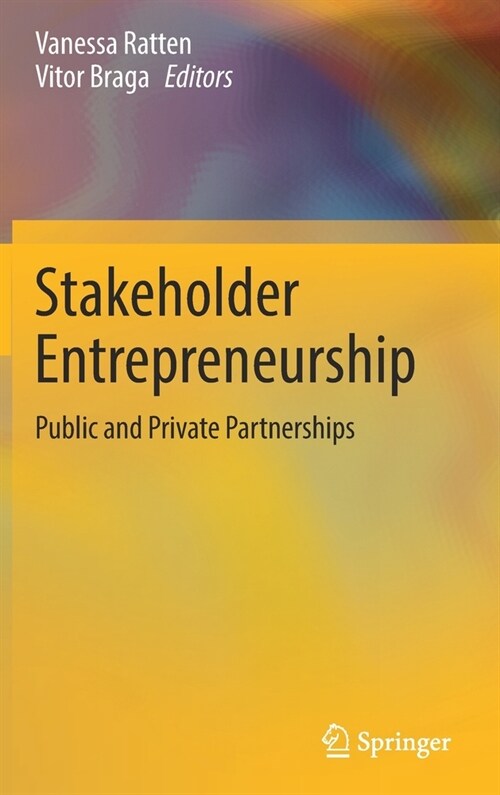 Stakeholder Entrepreneurship: Public and Private Partnerships (Hardcover)