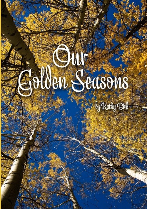 Our Golden Seasons (Paperback)