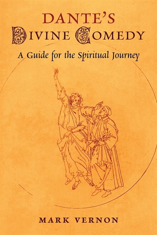 Dantes Divine Comedy: A Guide for the Spiritual Journey (Paperback)