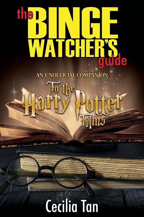 The Binge Watchers Guide to the Harry Potter Films: An Unofficial Companion (Paperback)