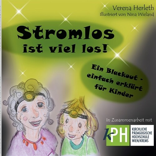 Stromlos ist viel los: Ein Blackout - einfach erkl?t f? Kinder (Paperback)