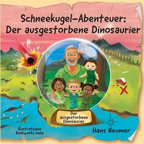 Schneekugel-Abenteuer: Der ausgestorbene Dinosaurier (Paperback)